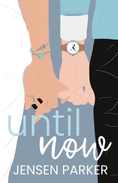 Until Now - Jensen Parker