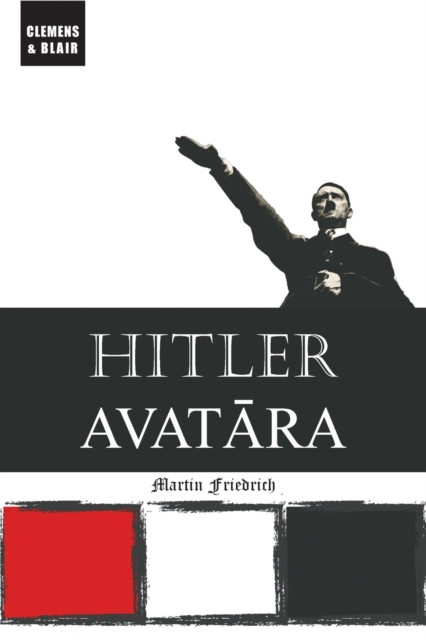 Hitler Avatara - Martin Friedrich