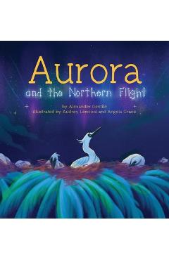 Coperta cărții 'Aurora and the Northern Flight - Alexander Gentile'