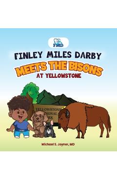 Coperta cărții 'Finley Miles Darby Meets The Bisons At Yellowstone - Michael S. Joyner'