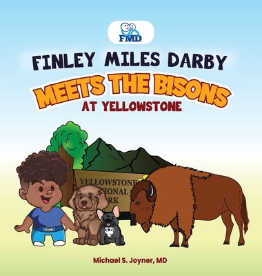 Finley Miles Darby Meets The Bisons At Yellowstone - Michael S. Joyner