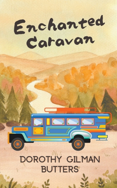 Enchanted Caravan - Dorothy Gilman Butters