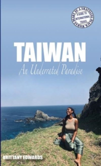 Coperta cărții 'Taiwan: An Underrated Paradise - Brittany Edwards'
