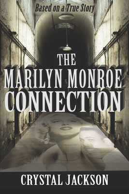 The Marilyn Monroe Connection - Crystal Jackson