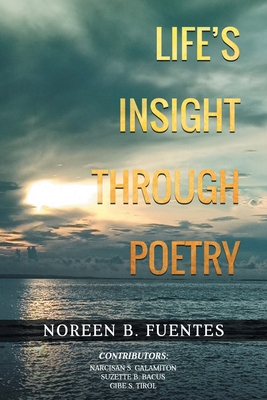 Life's Insights Through Poetry - Noreen Fuentes