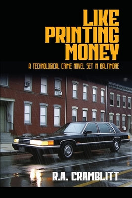 Like Printing Money - R. A. Cramblitt