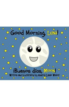 Coperta cărții 'Good Morning, Luna: Buenos Días, Moon - Andrea Lanae Winter'