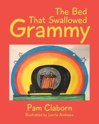 The Bed That Swallowed Grammy - Pam Claborn