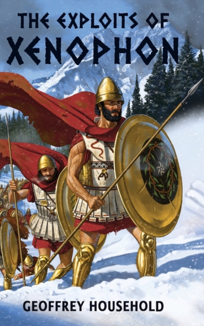 The Exploits of Xenophon - Geoffrey Household