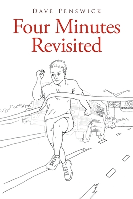 Four Minutes Revisited - Dave Penswick