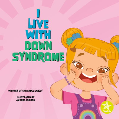 I Live with Down Syndrome - Christina Earley