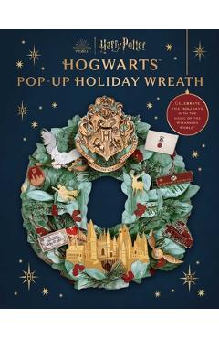Coperta cărții 'Harry Potter: Hogwarts Pop-Up Holiday Wreath - Insight Editions'