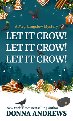 Let It Crow! Let It Crow! Let It Crow! - Donna Andrews