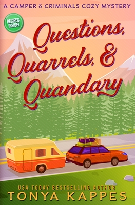 Questions, Quarrels, & Quandary - Tonya Kappes