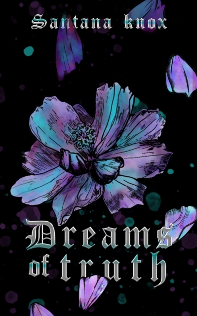 Dreams of Truth: A Dark Romantasy novella - Santana Knox