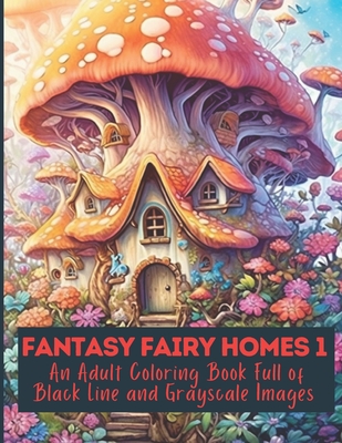 Fantasy Fairy Homes Coloring Book 1 - Sea Breeze