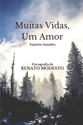 Muitas Vidas, Um Amor - Renato Modesto