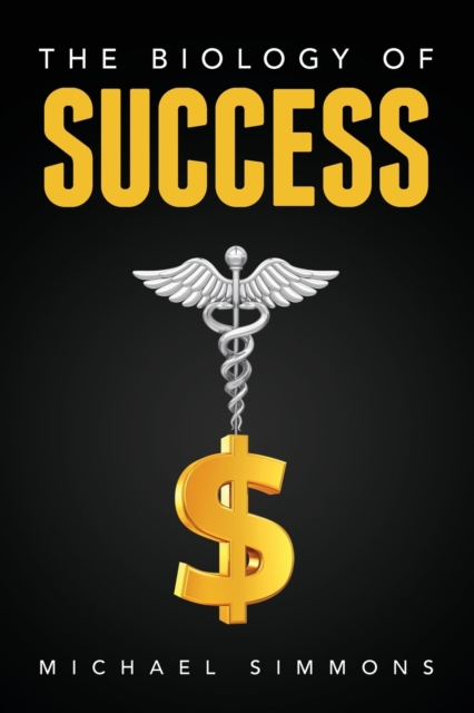 The Biology of Success: The Nature of Success - Michael Simmons