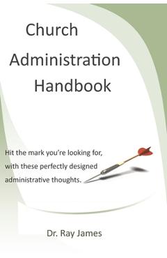 Coperta cărții 'Church Administration Handbook - Ray James'