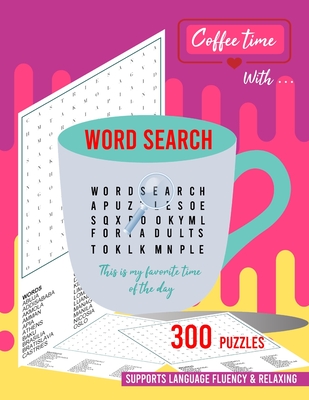 Coperta cărții 'Coffee time with word search: 300 word search puzzle book for adults - Lucinda Burke'