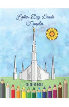 Coperta cărții 'Latter-Day Saints Temples Coloring Book: An LDS Coloring Book for Adults and Youth - Joyful Saints Press'
