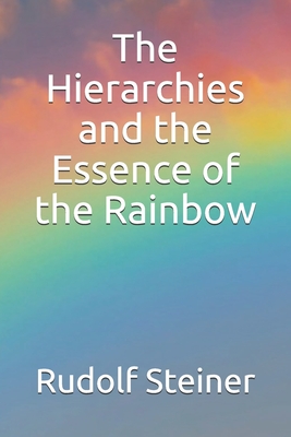 Coperta cărții 'The Hierarchies and the Essence of the Rainbow - Frederick Amrine'
