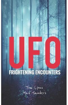 Coperta cărții 'UFO Frightening Encounters - Max Sanders'