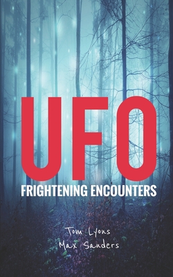 Coperta cărții 'UFO Frightening Encounters - Max Sanders'