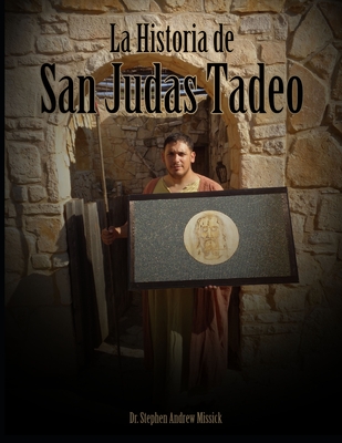 La historia de San Judas Tadeo - Stephen Andrew Missick