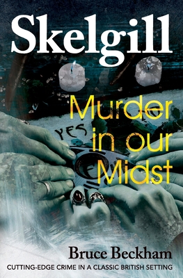 Murder in our Midst: NEW for 2021 - a compelling British crime mystery - Bruce Beckham