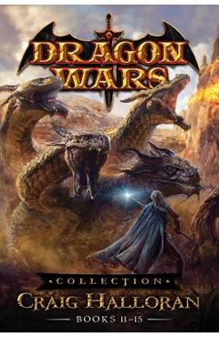 Poza produsului Dragon Wars Collection: Books 11-15 - Craig Halloran