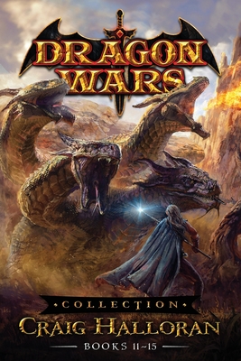 Dragon Wars Collection: Books 11-15 - Craig Halloran