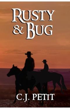Coperta cărții 'Rusty & Bug - C. J. Petit'