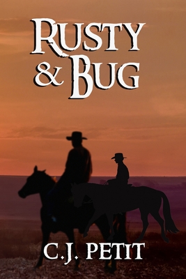 Coperta cărții 'Rusty & Bug - C. J. Petit'