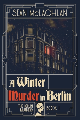 Coperta cărții 'A Winter Murder in Berlin - Sean Mclachlan'