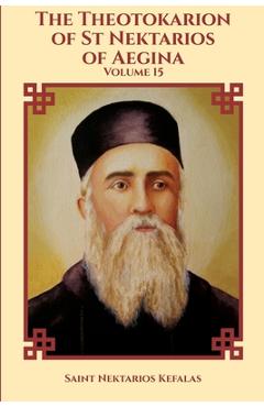 Coperta cărții 'The Theotokarion of St Nektarios of Aegina - Nun Christina'