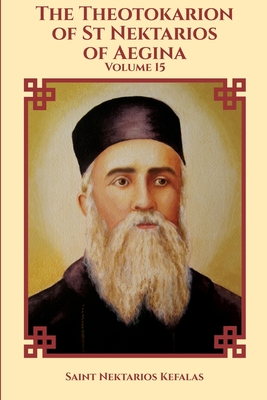 Coperta cărții 'The Theotokarion of St Nektarios of Aegina - Nun Christina'