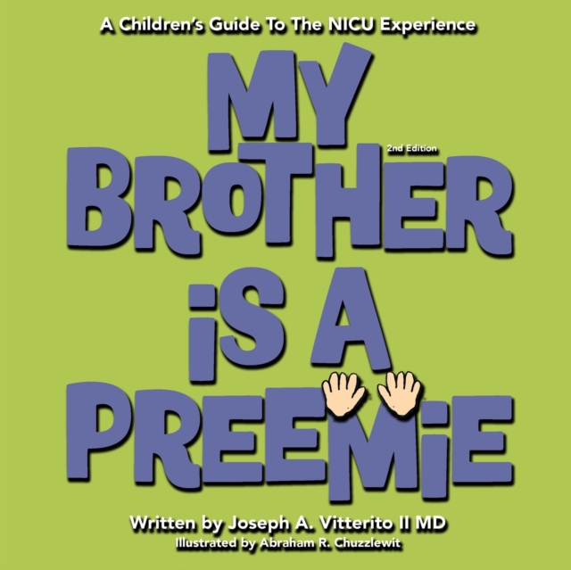 My Brother Is A Preemie - Joseph A. Vitterito