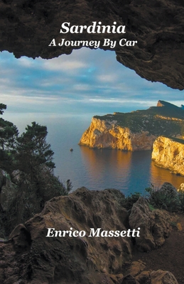 Sardinia a Journey by Car - Enrico Massetti