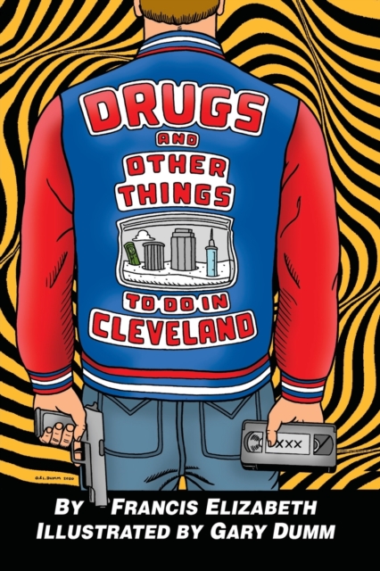 Drugs and Other Things to Do in Cleveland - Francis Elizabeth