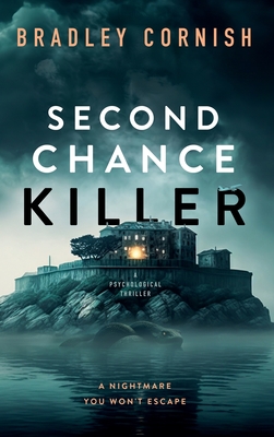 Second Chance Killer - Bradley Cornish