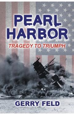 Poza produsului Pearl Harbor; Tragedy to Triumph - Feld