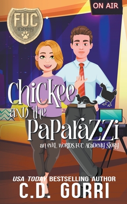Chickee and the Paparazzi - C. D. Gorri