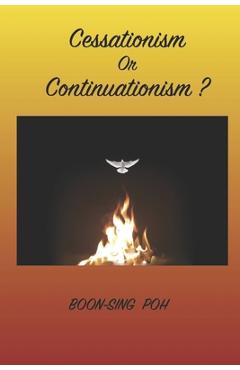 Coperta cărții 'Cessationism or Continuationism?: An Exposition Of 1 Corinthians 12-14 And Related Passages - Boon-sing Poh'