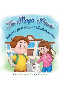 Coperta cărții 'Ethan's First Day at Kindergarten: Turn First Day Fears into Cheers, and Boost your Preschooler's Confidence: Discover'