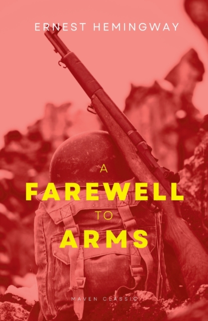 A Farewell To Arms - Ernest Hemingway