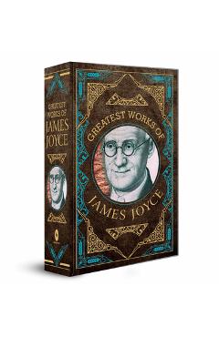 Coperta cărții 'Greatest Works of James Joyce - James Joyce'