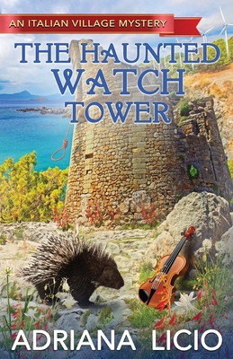 The Haunted Watch Tower - Adriana Licio
