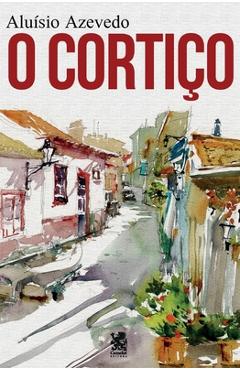 Coperta cărții 'O Cortiço - Aluísio De Azevedo'