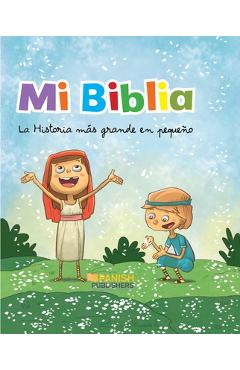 Coperta cărții 'Mi Biblia. La Historia Más Grande En Pequeño - Annonymous'